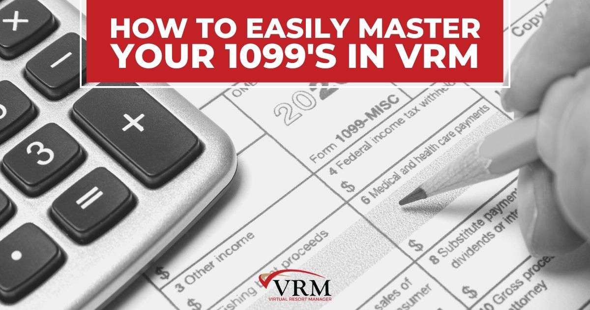 How to Easily Master Your 1099's in VRM