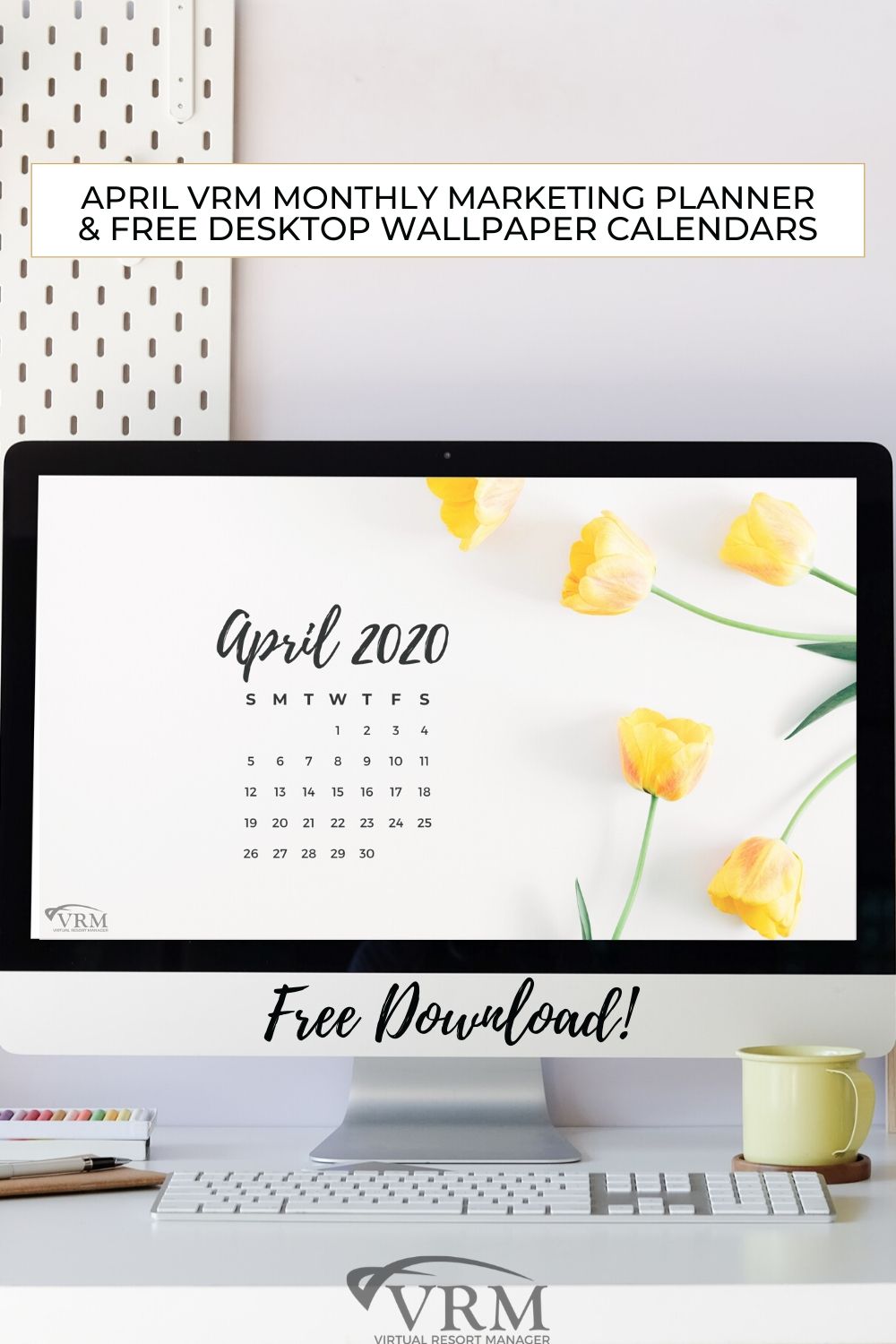 April VRM Monthly Marketing Planner and Free Desktop Wallpaper Calendars