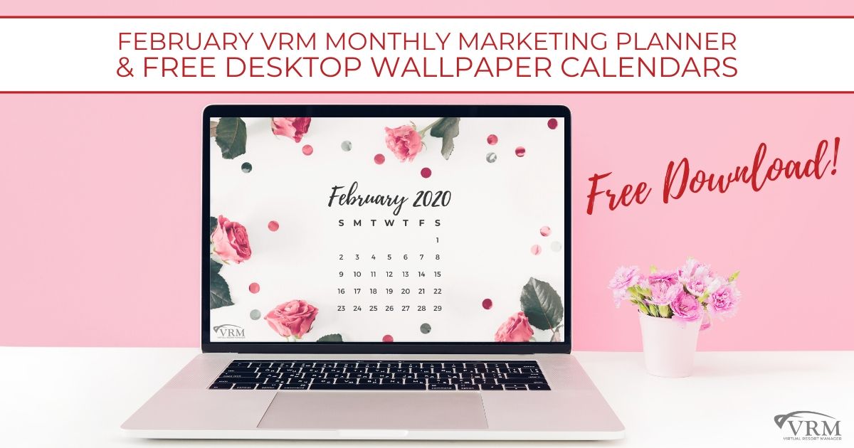 February VRM Monthly Marketing Planner and Free Desktop Wallpaper Calendars