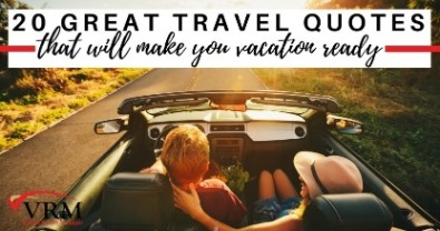 20 Great Travel Quotes That Will Make You Vacation Ready | Virtual Resort Manager