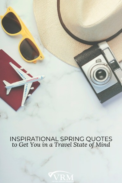 Inspirational Spring Quotes to Get You in a Travel State of Mind